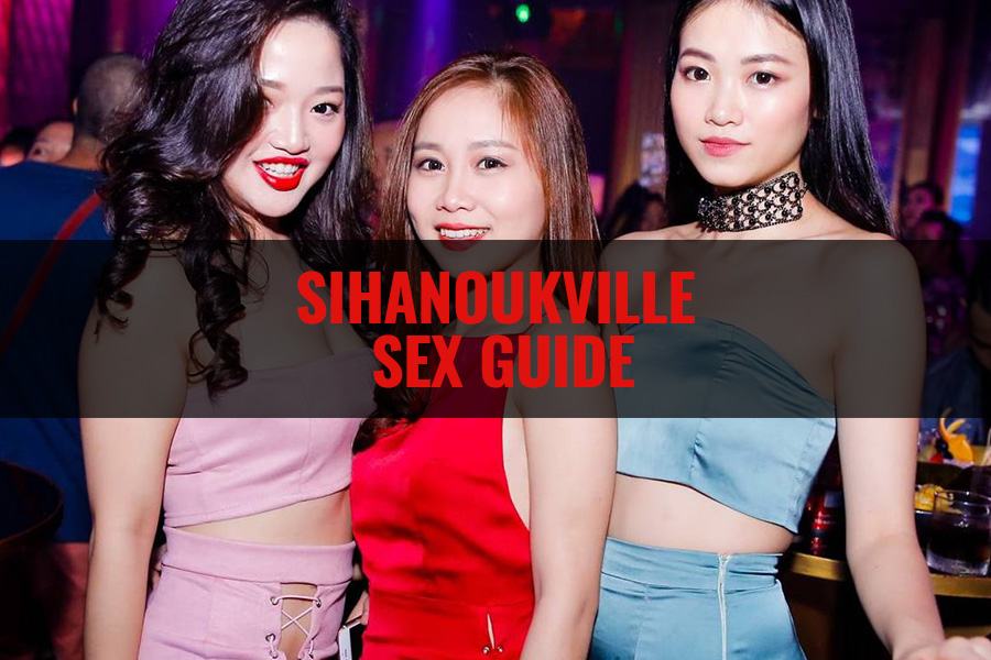 Sihanoukville Sex Guide